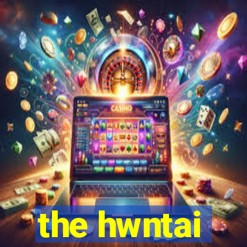 the hwntai